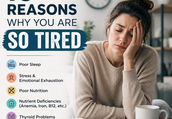 10 Reasons Why You Are So Tired